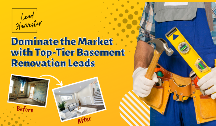 Lead Harvestor, Top Tier Basement Renovation Leads